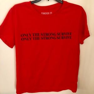 Forever 21 women’s top ‘only the strong survive’